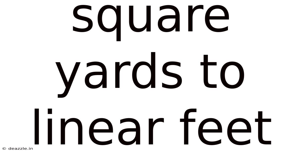 Square Yards To Linear Feet