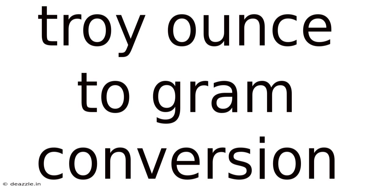 Troy Ounce To Gram Conversion