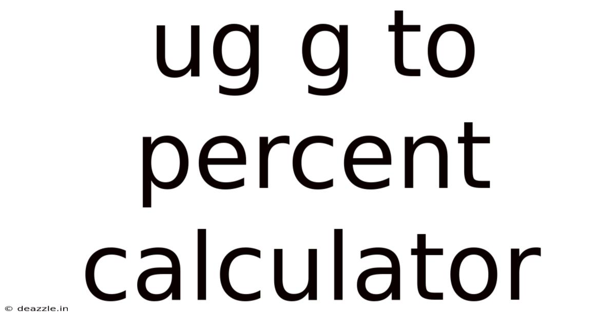 Ug G To Percent Calculator