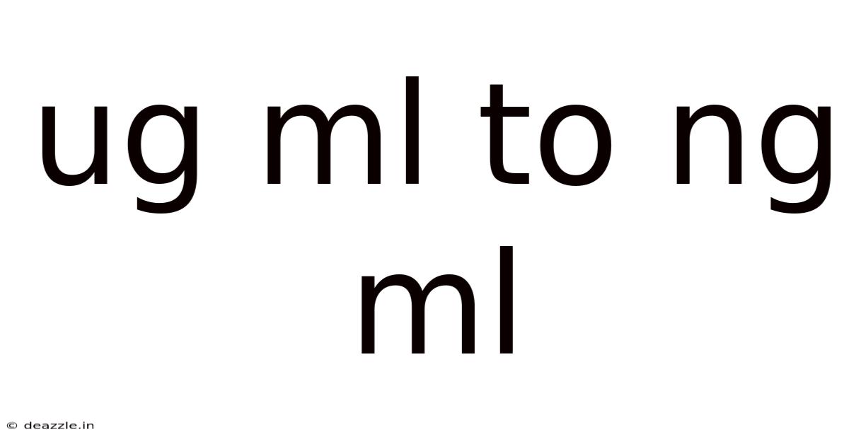 Ug Ml To Ng Ml