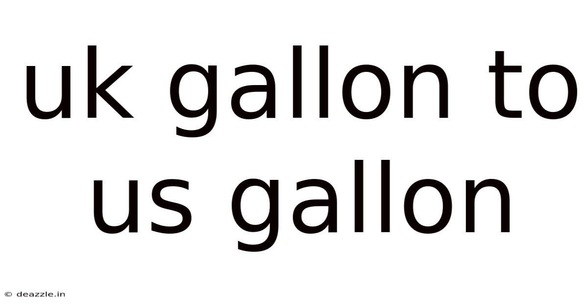 Uk Gallon To Us Gallon