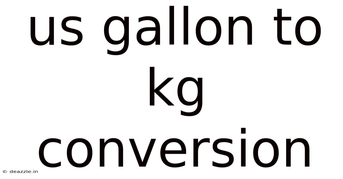 Us Gallon To Kg Conversion