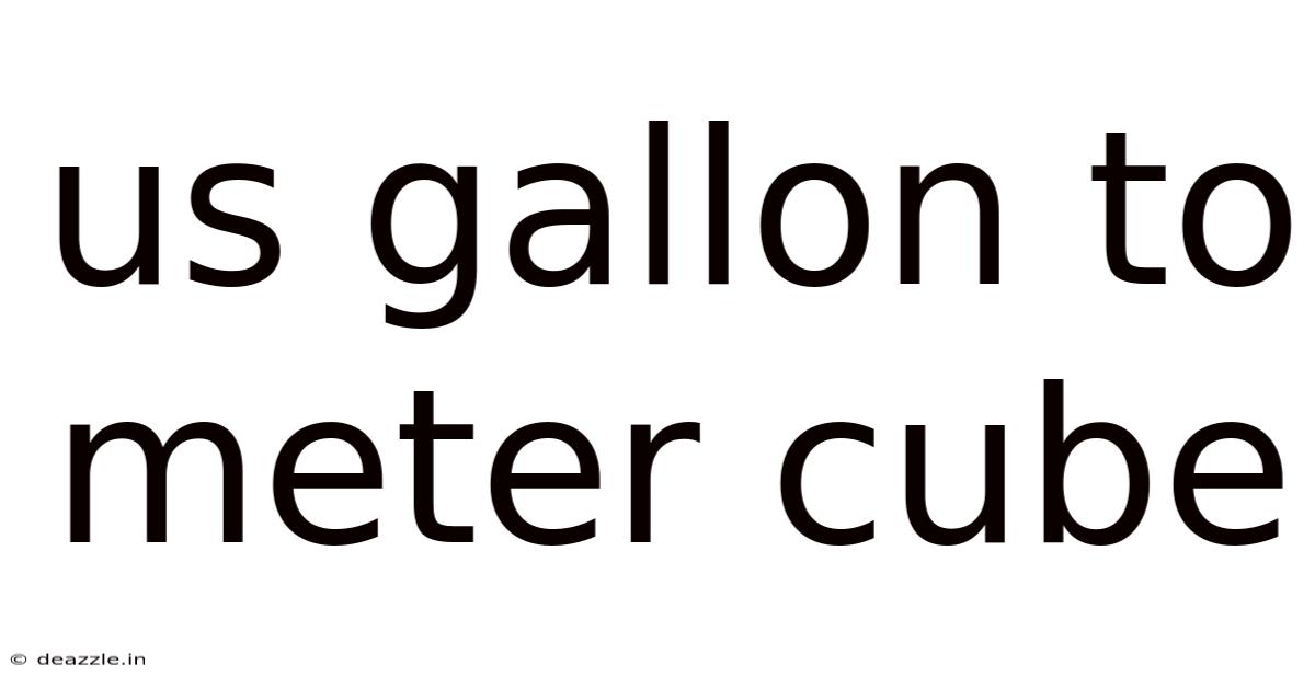 Us Gallon To Meter Cube