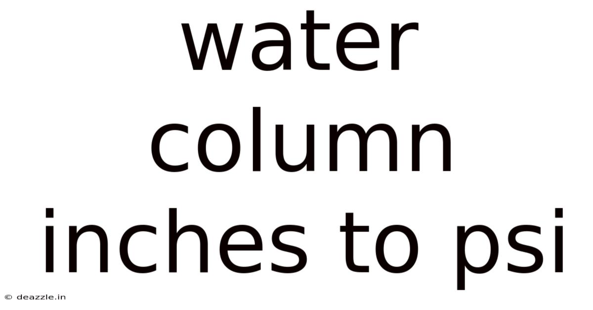 Water Column Inches To Psi