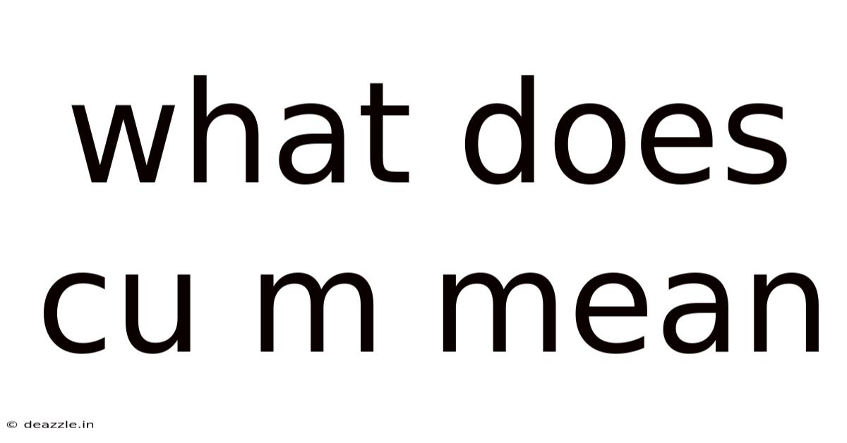 What Does Cu M Mean