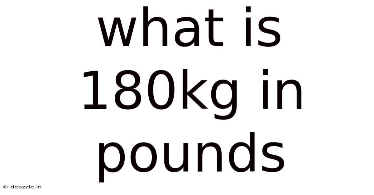 What Is 180kg In Pounds