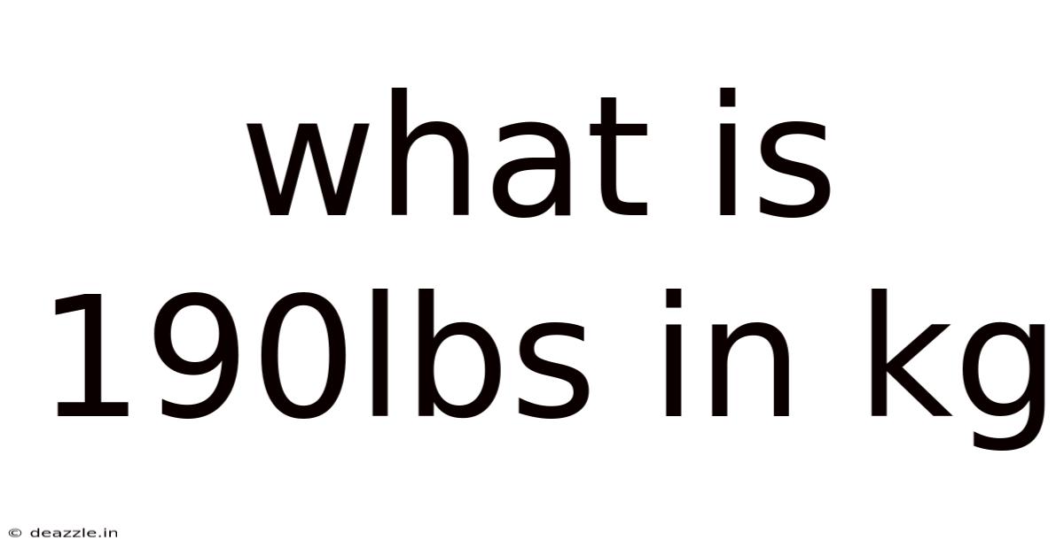 What Is 190lbs In Kg