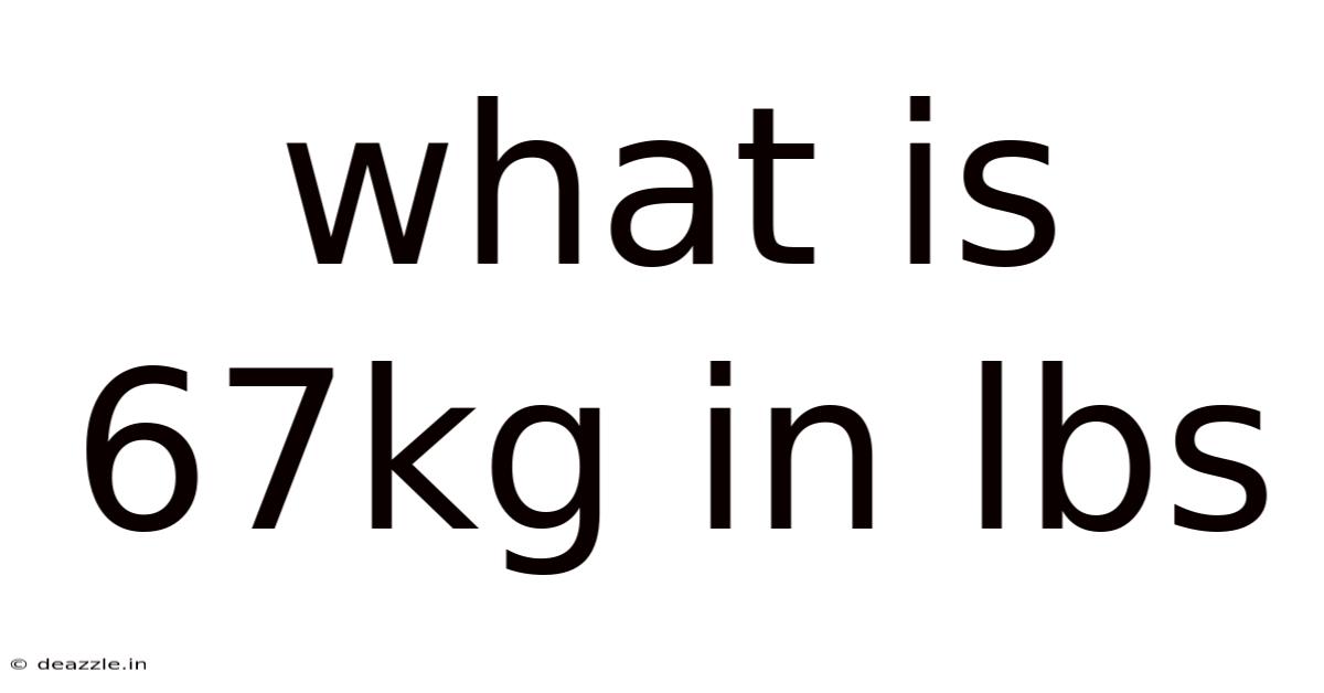 What Is 67kg In Lbs