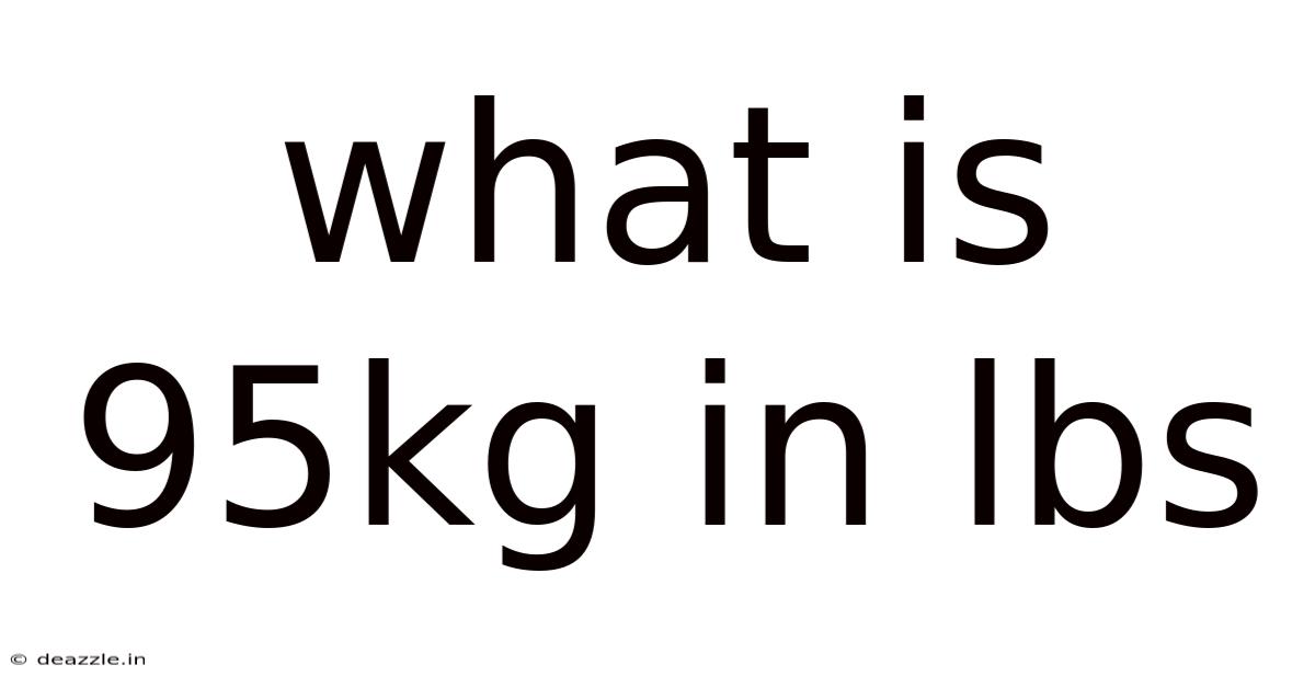 What Is 95kg In Lbs