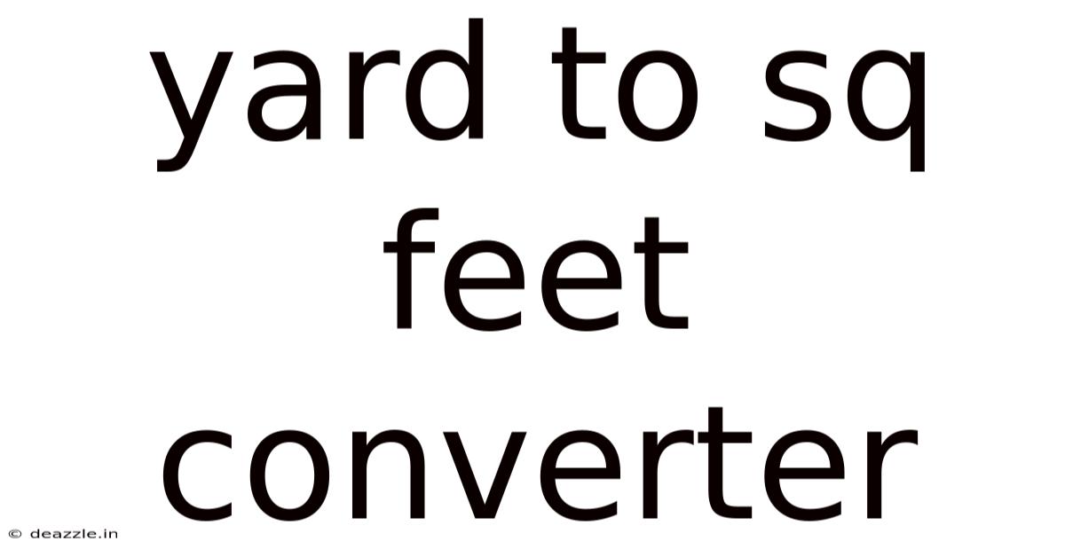Yard To Sq Feet Converter